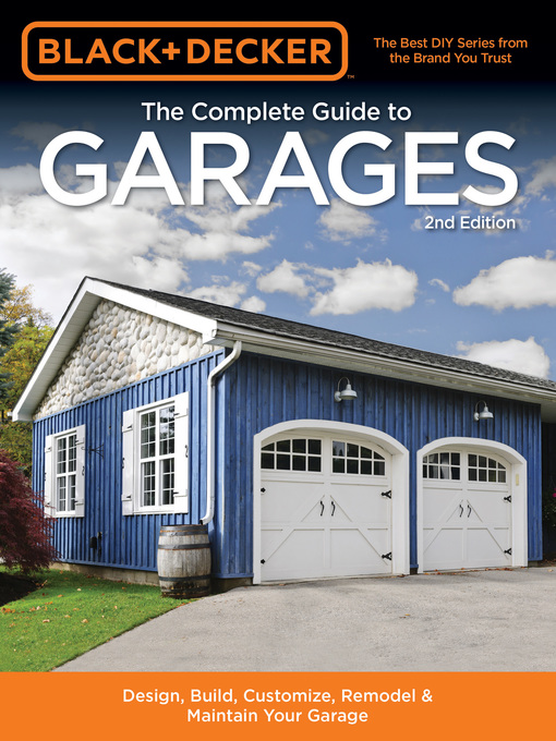 Title details for Black & Decker the Complete Guide to Garages by Chris Marshall - Available